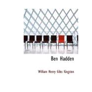 Ben Hadden : Or: Do Right Whatever Comes of It
