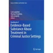Handbook of Evidence-Based Substance Abuse Treatment in Criminal Justice Settings