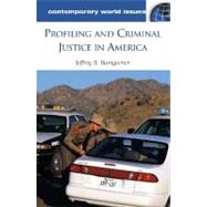 Profiling and Criminal Justice in America