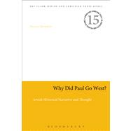 Why Did Paul Go West? Jewish Historical Narrative and Thought
