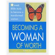 Becoming a Woman of Worth