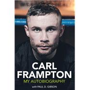 Carl Frampton My Autobiography