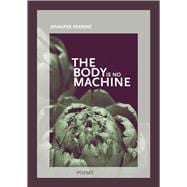 The Body Is No Machine