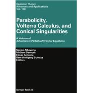 Parabolicity, Volterra Calculus, and Conical Singularities