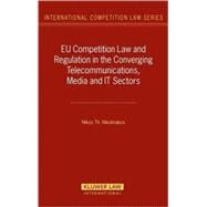 Eu Competition Law And Regulation in the Converging Telecommunications, Media And It
