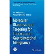 Molecular Diagnosis and Targeting for Thoracic and Gastrointestinal Malignancy