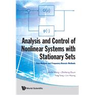 Analysis and Control Of Nonlinear Systems With Stationary Sets