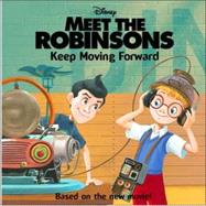 Meet the Robinsons: Keep Moving Forward