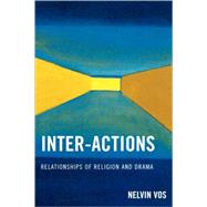 Inter-Actions Relationships of Religion and Drama