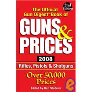 The Official Gun Digest Book of Guns & Prices 2007