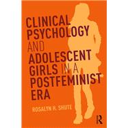Critical Psychology Practice with Girls and Young Women: A feminist perspective