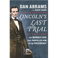 Lincoln's Last Trial