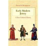 Early Modern Jewry : A New Cultural History