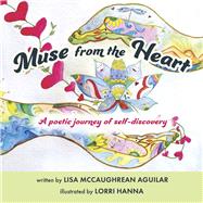 Muse from the Heart A poetic journey of self-discovery