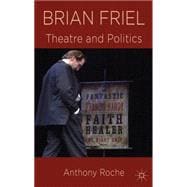 Brian Friel Theatre and Politics