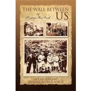 The Wall Between Us: A Story of Sorrow and Survival in War-torn Warsaw