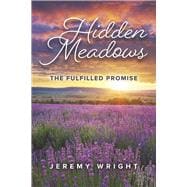 Hidden Meadows The Fulfilled Promise