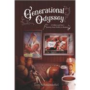 Generational Odyssey A Father and Son's Journey from Hobby to Business (Book 1)