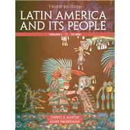 Latin America and Its People, Volume 1