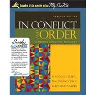 In Conflict and Order : Understanding Society, Unbound (for Books a la Carte Plus)
