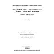 Robust Methods for the Analysis of Images and Videos for Fisheries Stock Assessment