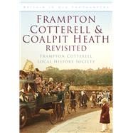 Frampton Cotterell and Coalpit Heath Revisited