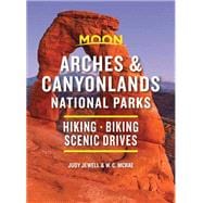 Moon Arches & Canyonlands National Parks Hiking, Biking, Scenic Drives