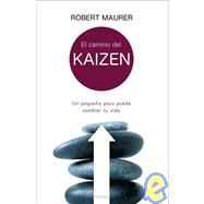 El camino del Kaizen; Un pequeño paso puede cambiar tu vida.