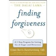 Finding Forgiveness : A 7-Step Program for Letting Go of Anger and Bitterness