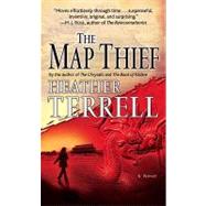 The Map Thief A Novel