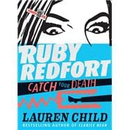 Ruby Redfort Catch Your Death