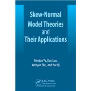 Skew-Normal Model Theories and Their Applications