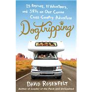 Dogtripping 25 Rescues, 11 Volunteers, and 3 RVs on Our Canine Cross-Country Adventure