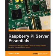 Raspberry Pi Server Essentials,9781783284696