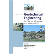 Geotechnical Engineering for Disaster Mitigation and Rehabilitation : Proceedings of the 1st International Conference Singapore 12 - 13 December 2005