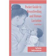 Pocket Guide to Breastfeeding and Human Lactation