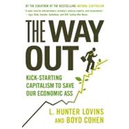 The Way Out Kick-starting Capitalism to Save Our Economic Ass