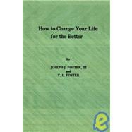 How to Change Your Life for the Better