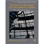 Fringe Players and the Diplomatic Order