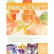 The Complete Photo Guide to Ribbon Crafts *All You Need to Know to Craft with Ribbon *The Essential Reference for Novice and Expert Ribbon Crafters *Packed with Hundreds of Crafty Tips and Ideas *Detailed Step-by-Step Instructions for Over 100 Projects