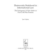 Democratic Statehood in International Law The Emergence of New States in Post-Cold War Practice