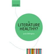 Is Literature Healthy? The Literary Agenda