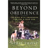 Beyond Obedience Training with Awareness for You & Your Dog