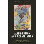 Alien-Nation and Repatriation Translating Identity in Anglophone Caribbean Literature