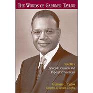 Words of Gardner Taylor Vol. 4 : Special Occasion and Expository Sermons