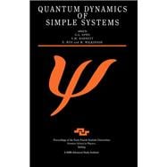 Quantum Dynamics of Simple Systems: Proceedings of the Forty Fourth Scottish Universities Summer School in Physics, Stirling, August 1994