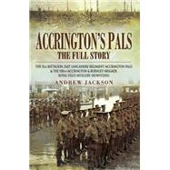 Accrington's Pals the Full Story