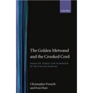 The Golden Metwand and the Crooked Cord Essays in Honour of Sir William Wade