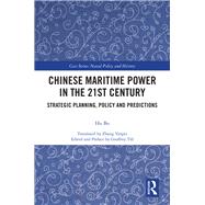 Chinese Maritime Power in the 21st Century