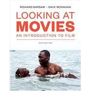 Looking at Movies: An Introduction to Film (with Ebook, InQuizitive, Video Tutorials, Interactives, Short Films, and Animations),9780393674699
